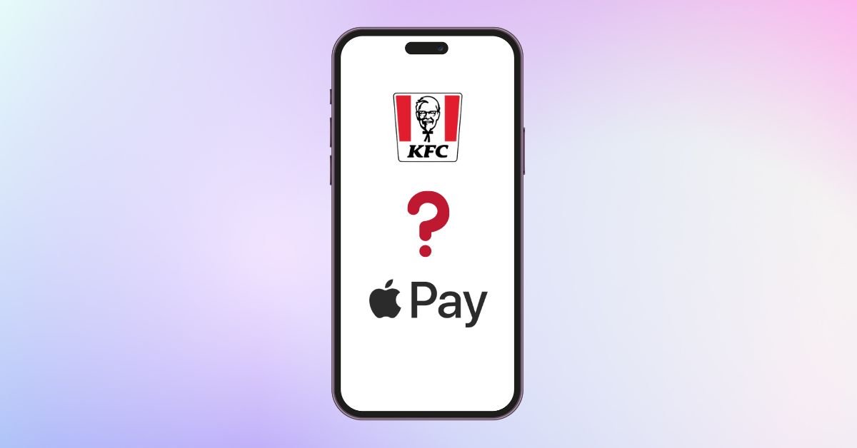 Does KFC Take Apple Pay