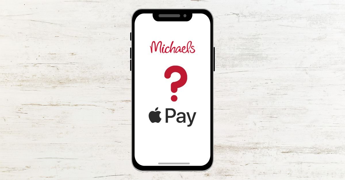 Does Michaels Accept Apple Pay