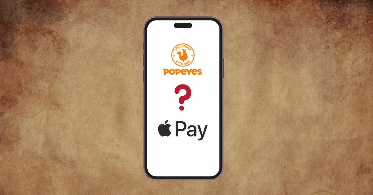 Does Popeyes Take Apple Pay