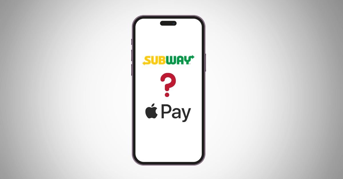 Does Subway Take Apple Pay