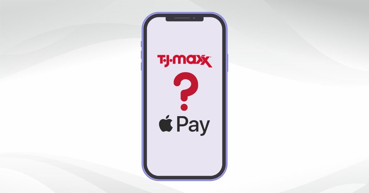 Does TJ Maxx Accept Apple Pay